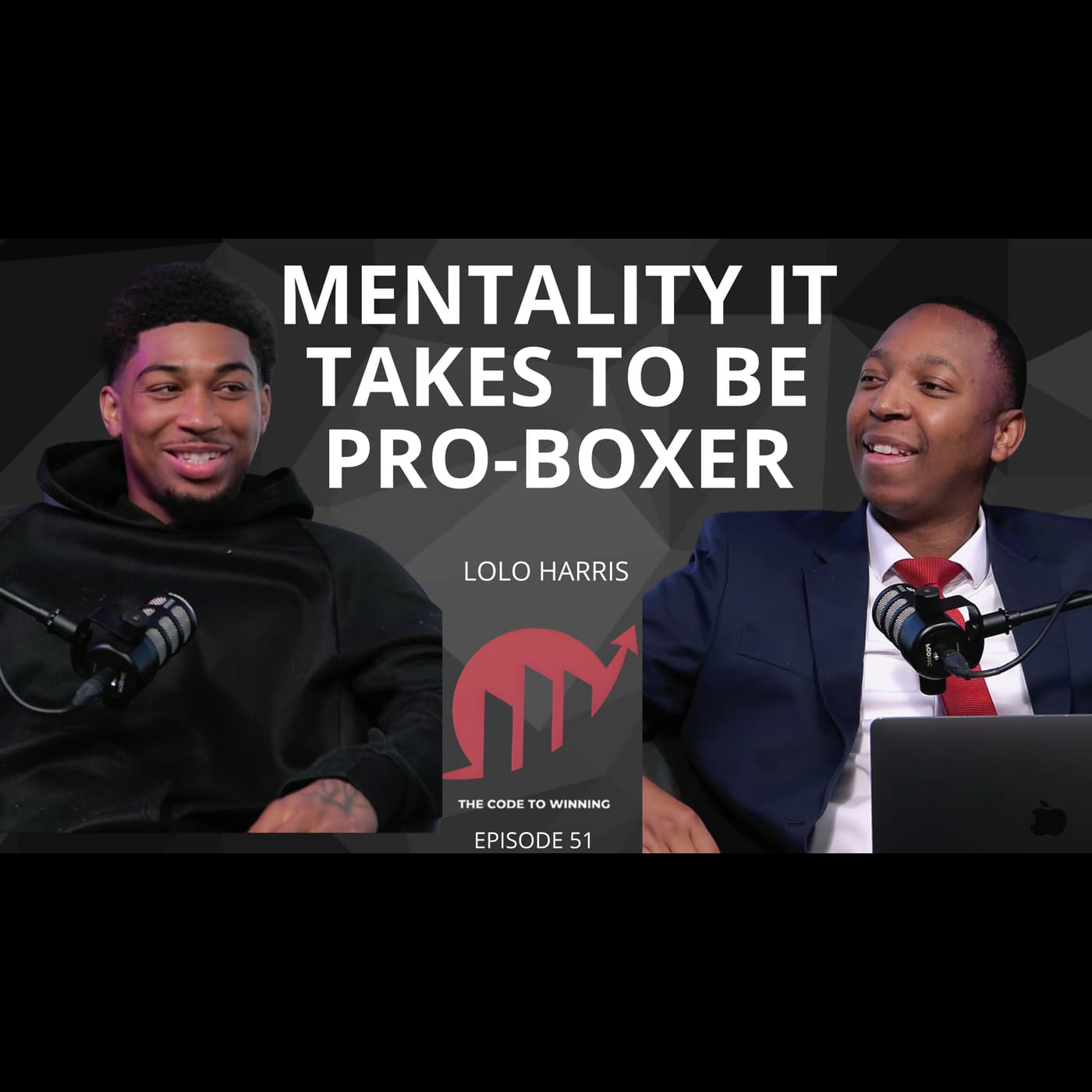 MENTALITY IT TAKES TO BE A PRO-BOXER || LOLO HARRIS || EPISODE 051 artwork