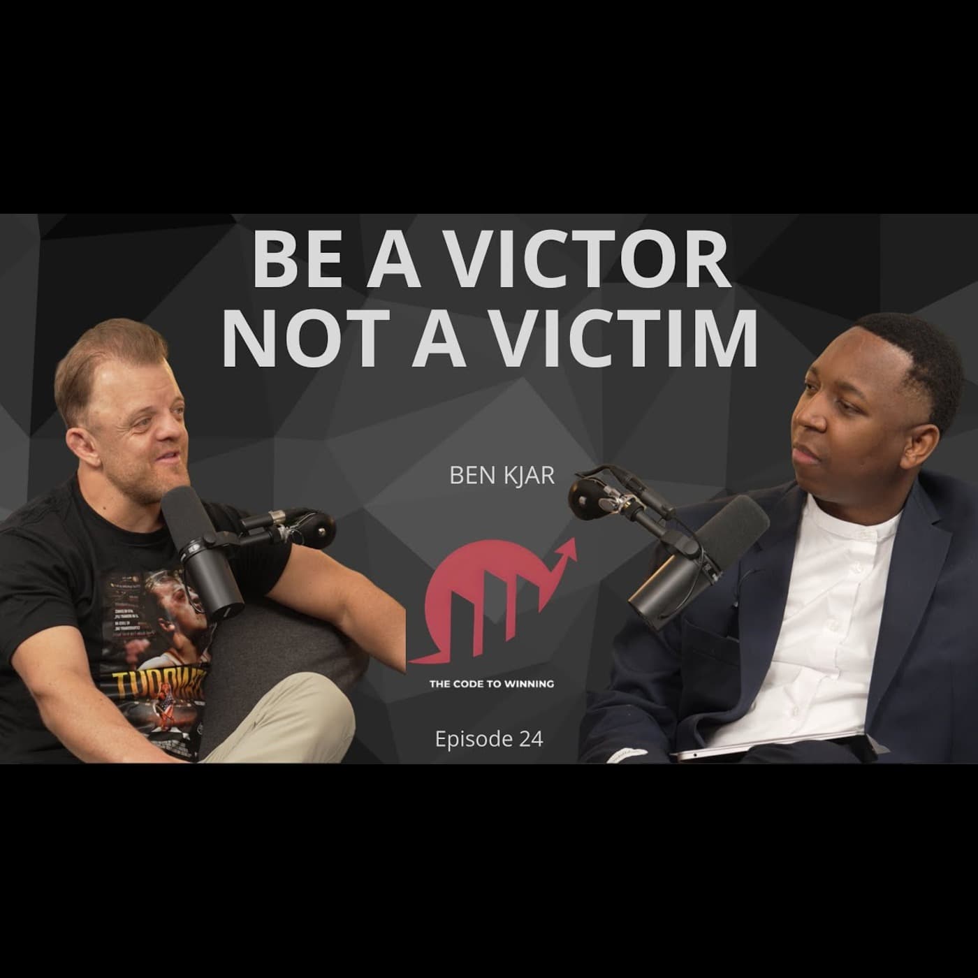 BORN DIFFERENT, BUILT TO WIN: THE BEN KJAR STORY ON BEING A VICTOR NOT A VICTIM || BEN KJAR || EPISODE 024 artwork