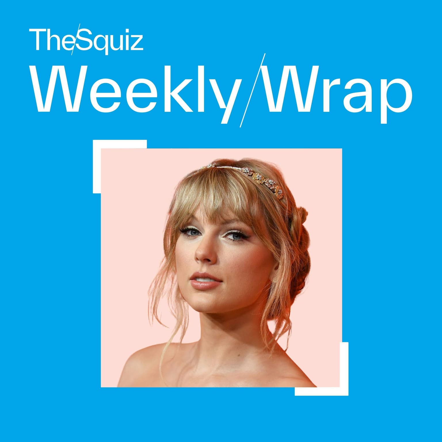 Weekly Wrap Preview: What Taylor Swift did next artwork