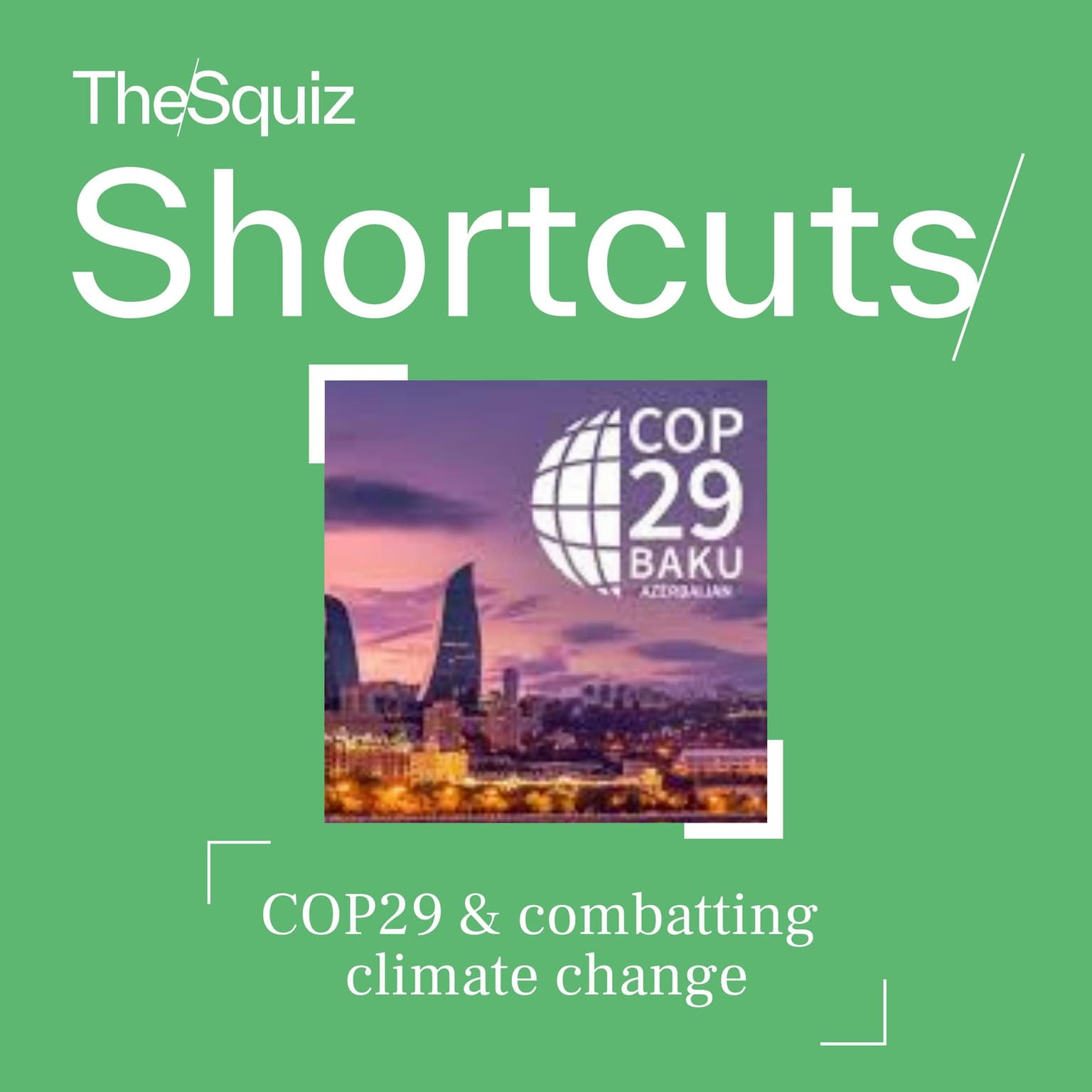 Your Shortcut to... COP29 and combatting climate change artwork