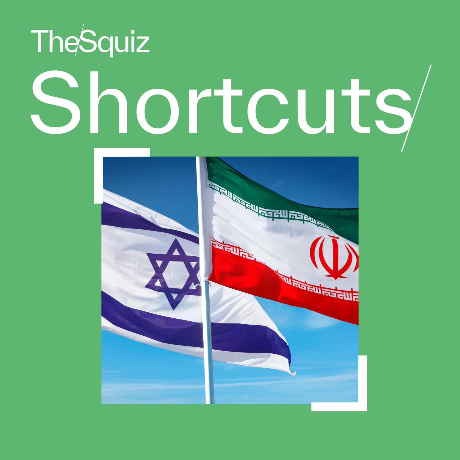 Your Shortcut to... The conflict between Israel and Iran artwork