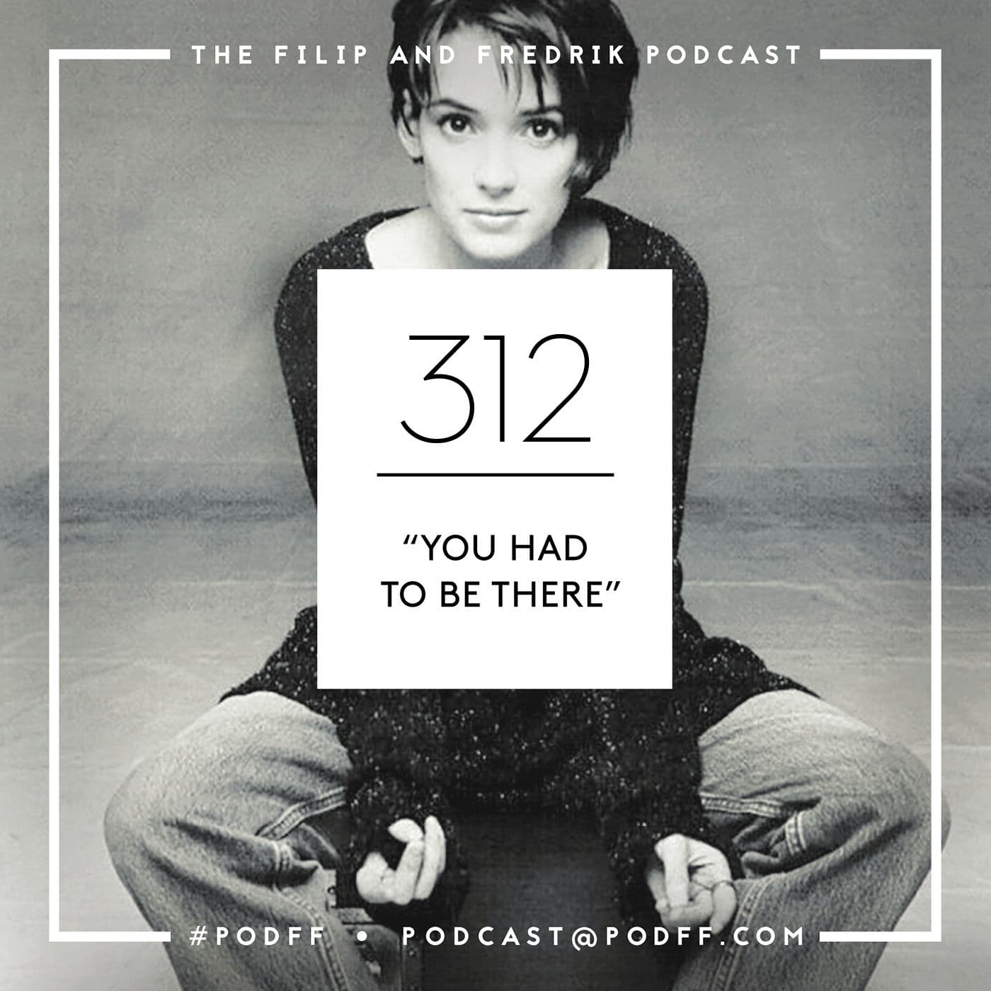 312. "You Had To Be There" artwork