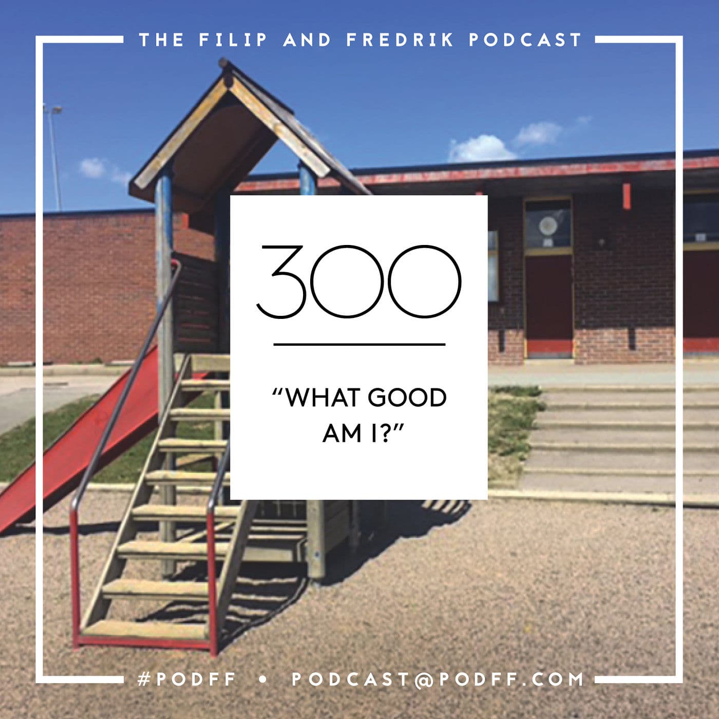 300. "What Good Am I?" artwork