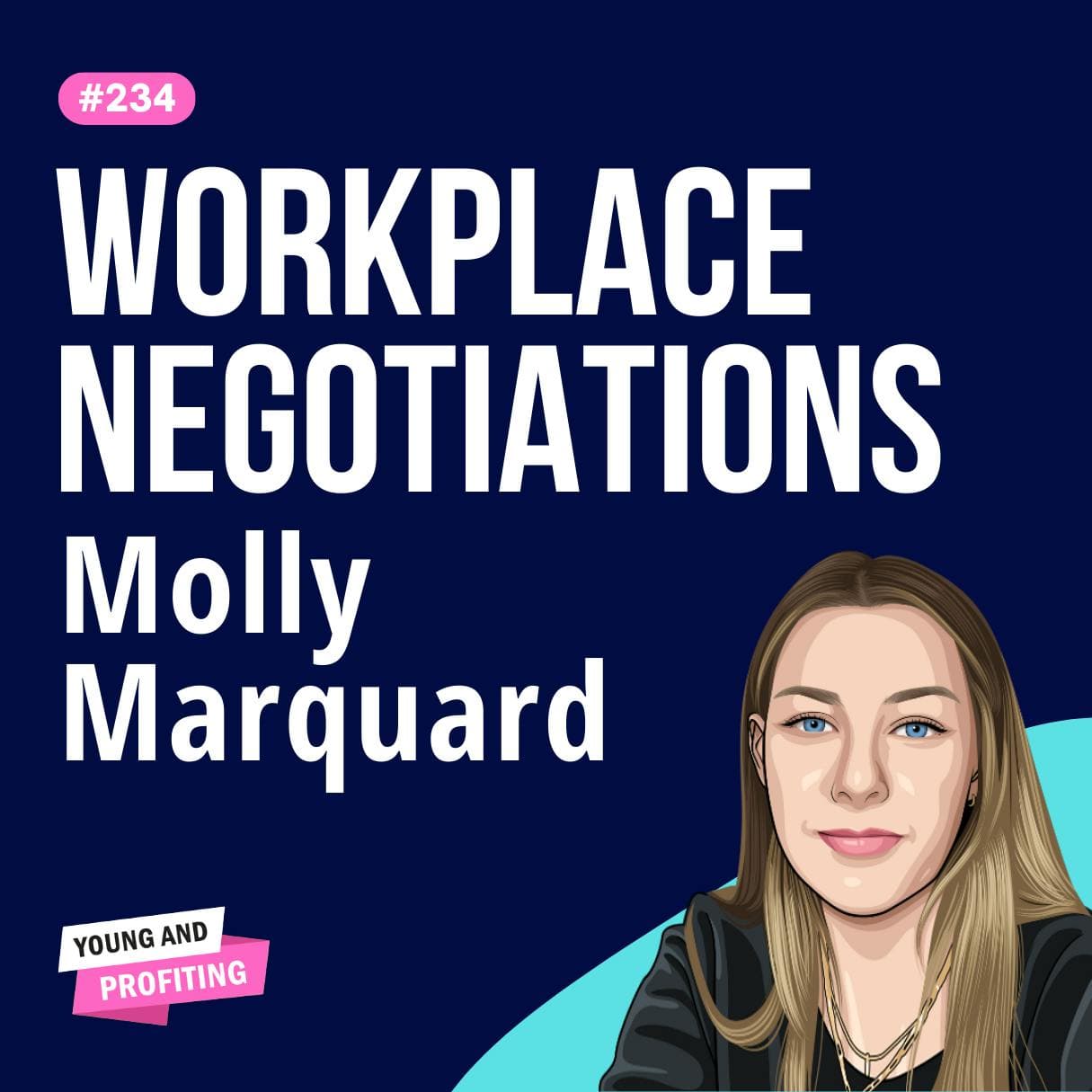 Molly Marquard: The Art of Negotiation, Boost Your Career With These Expert Negotiation Strategies | Entrepreneurship E234 artwork