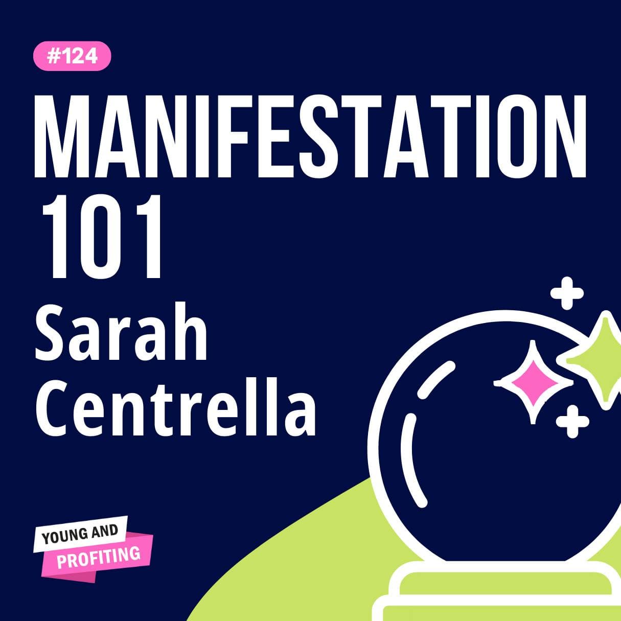YAPClassic: Sarah Centrella, Harnessing Manifestation To Step Into Your Dream Life | Human Behavior artwork
