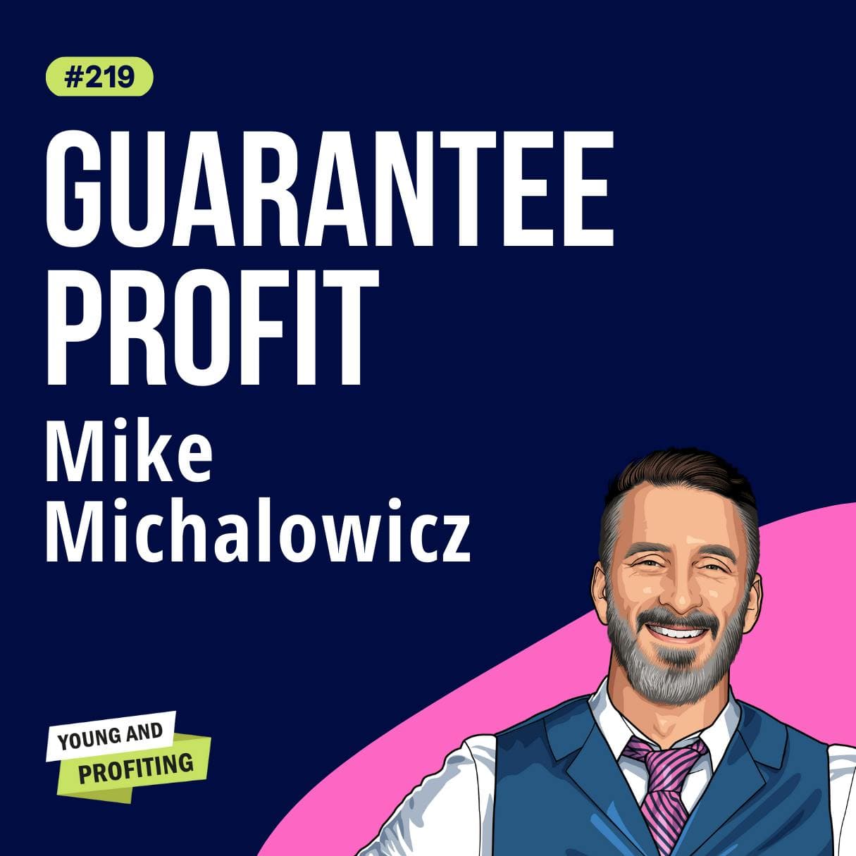 Mike Michalowicz: Profit First, Transform Your Business from a Cash-Eating Monster to a Money-Making Machine | Entrepreneurship | E219 artwork