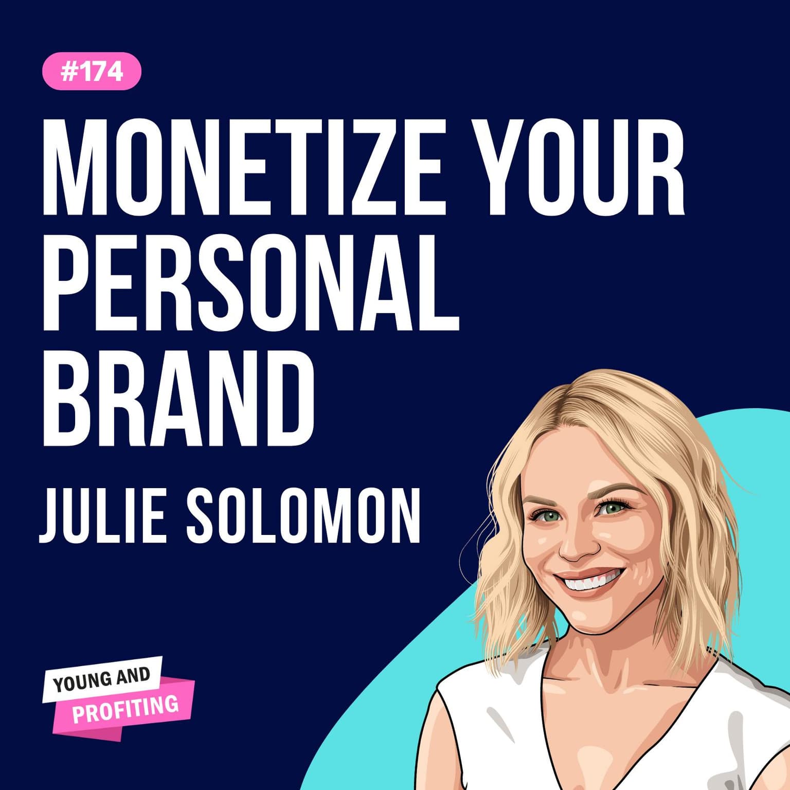 Julie Solomon: How to Grow Your Personal Brand | E174 artwork