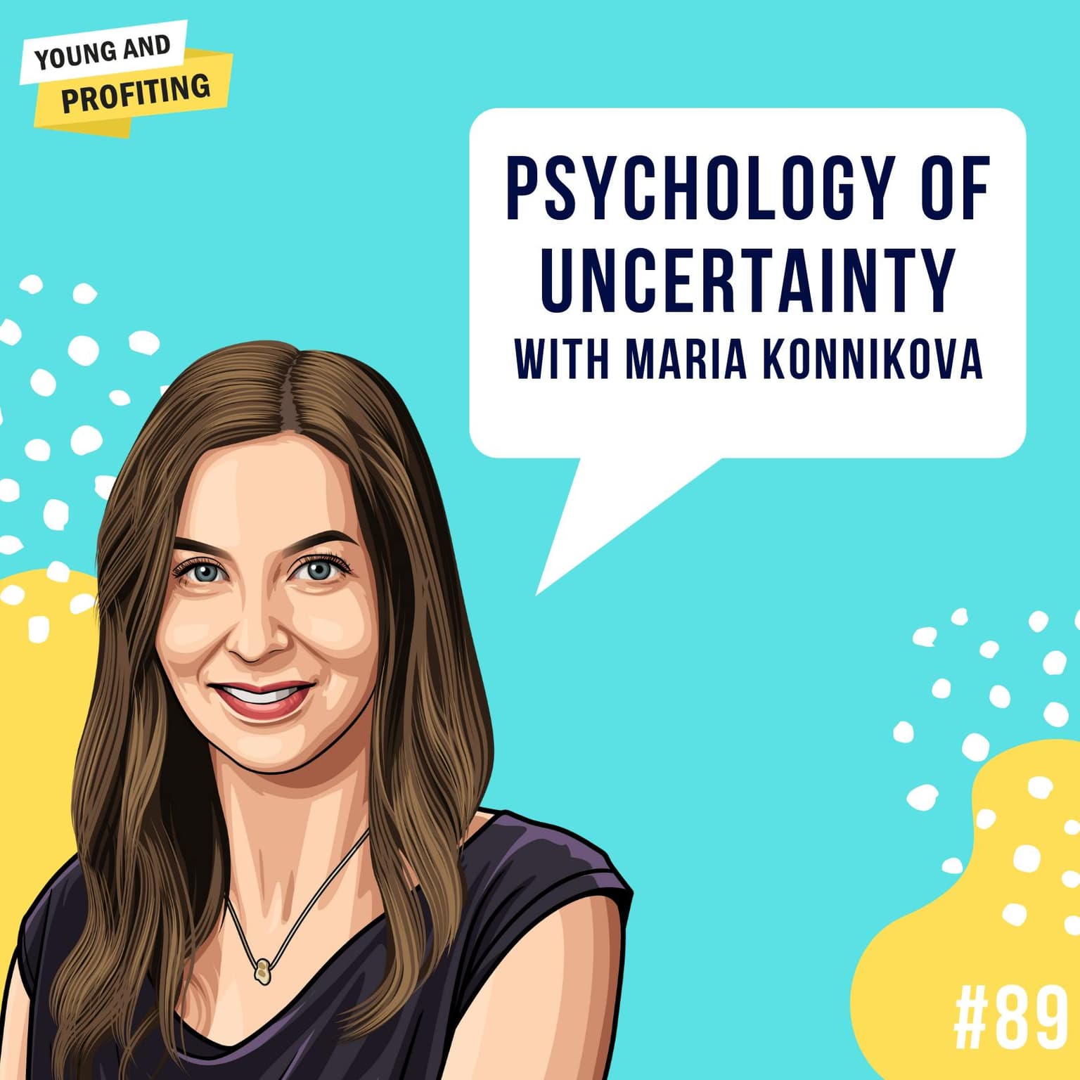 Maria Konnikova: Poker and the Psychology of Uncertainty | Human Behavior | E89 artwork