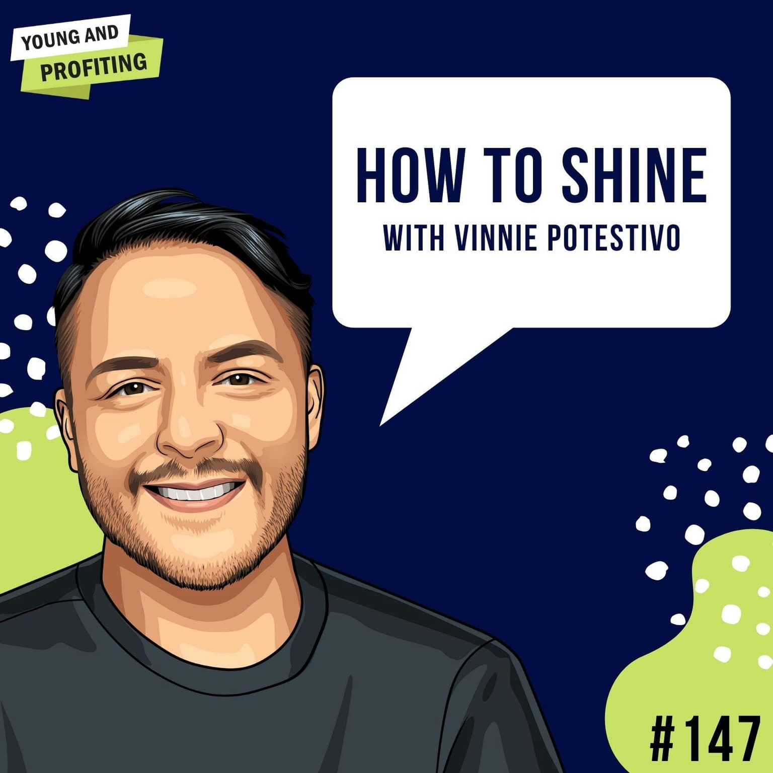 Vinnie Potestivo: How To Shine | E147 artwork