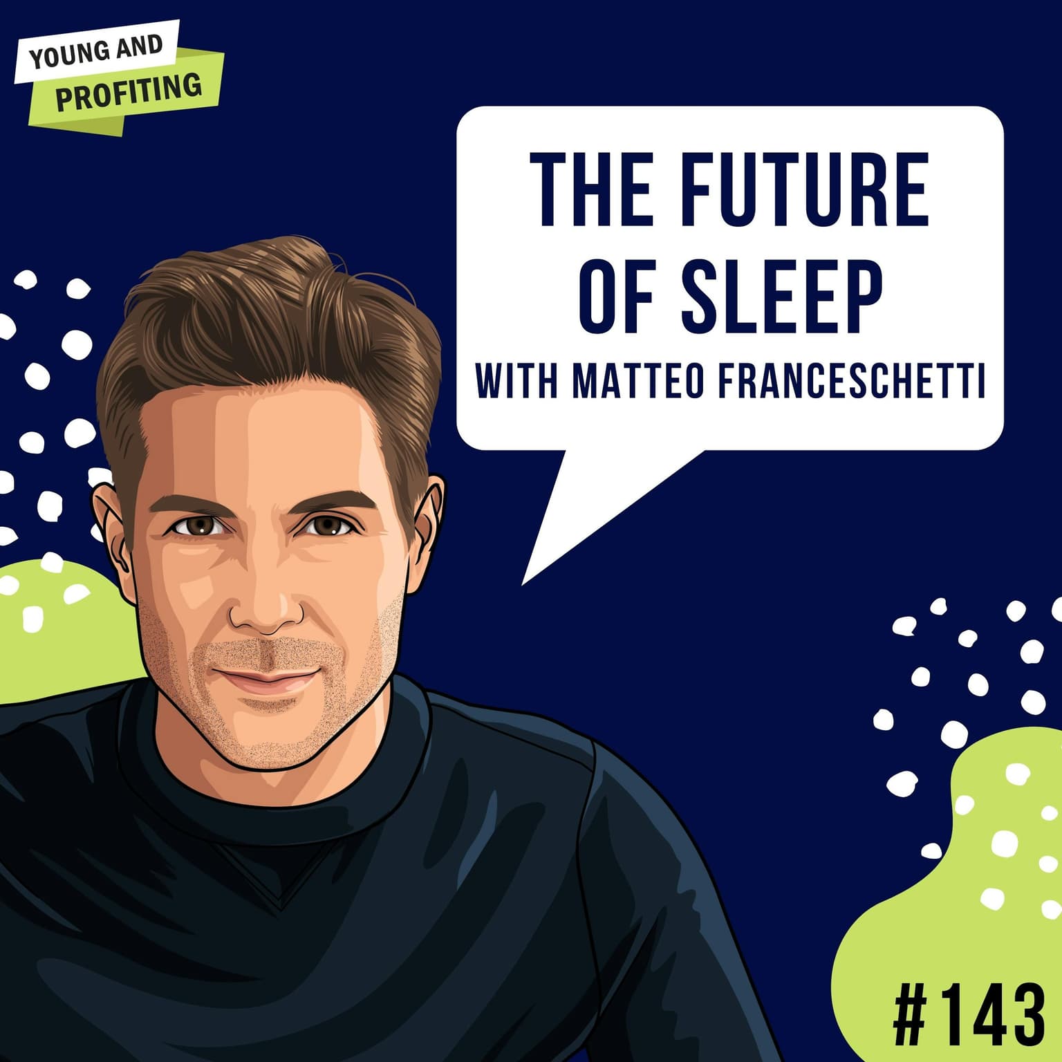 Matteo Franceschetti: The Future of Sleep | E143 artwork