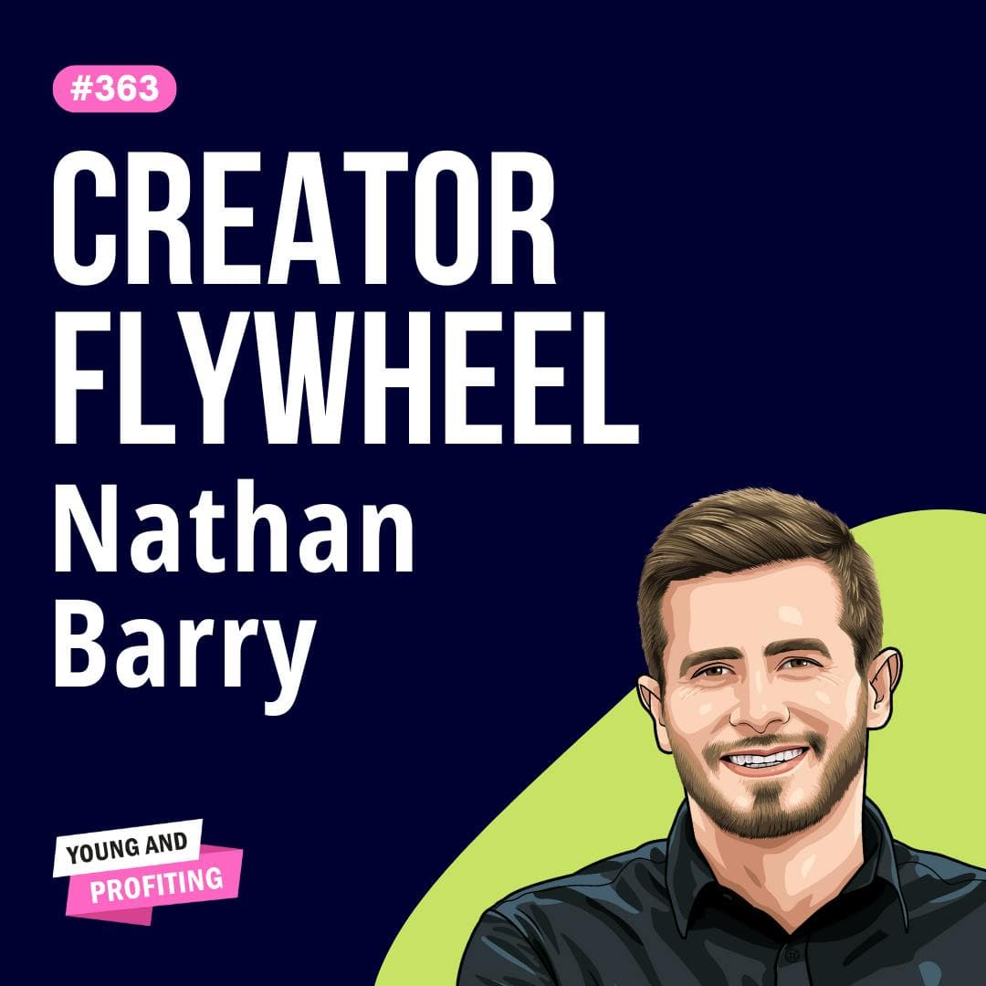 Nathan Barry: The Ladders of Wealth, How to Build a $40M Creator Business from Scratch | Entrepreneurship | E363 artwork