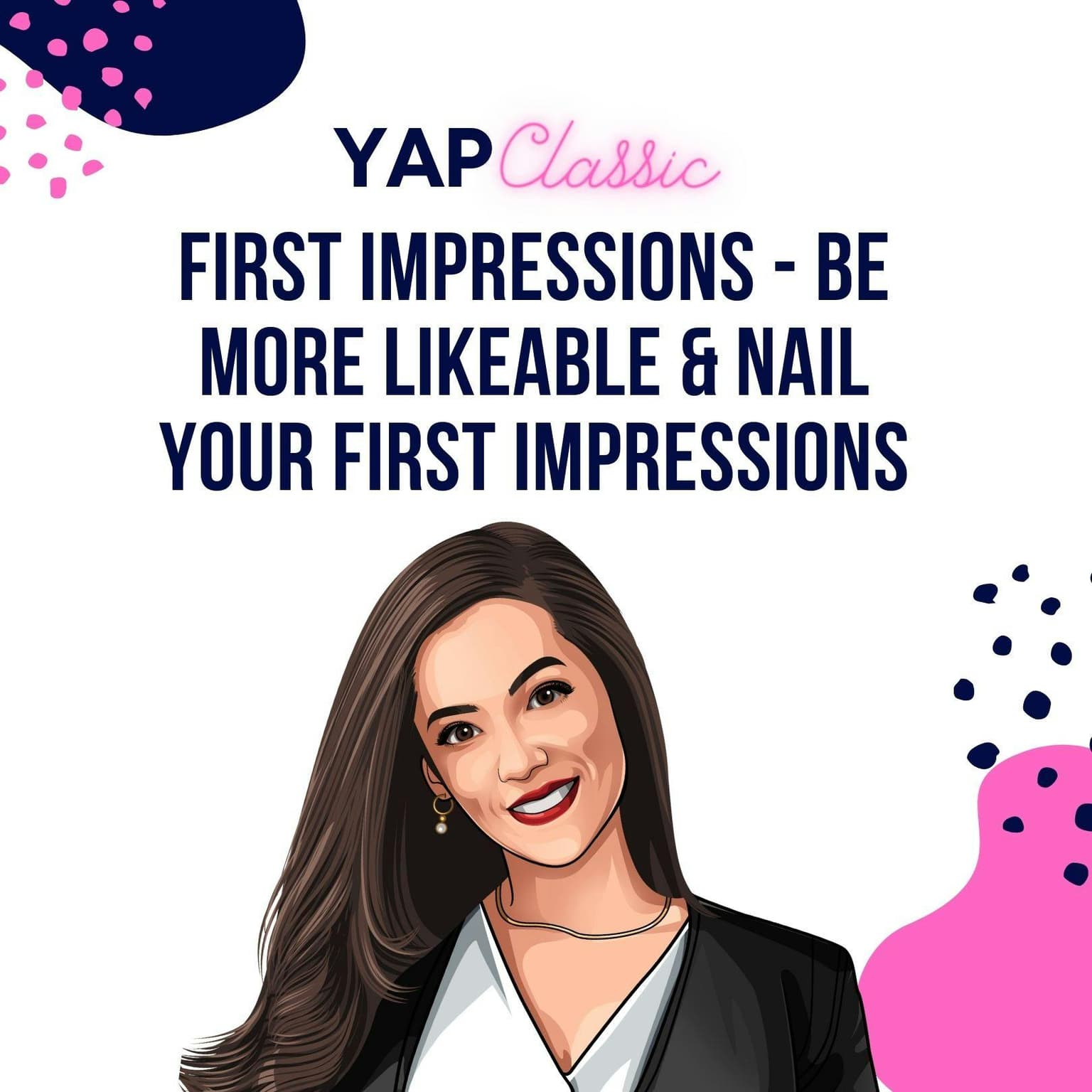 YAPClassic: Be More Likeable and Nail Your First Impressions artwork