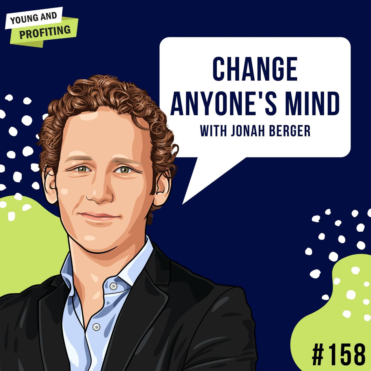 Jonah Berger: Change Anyone's Mind | E158 artwork