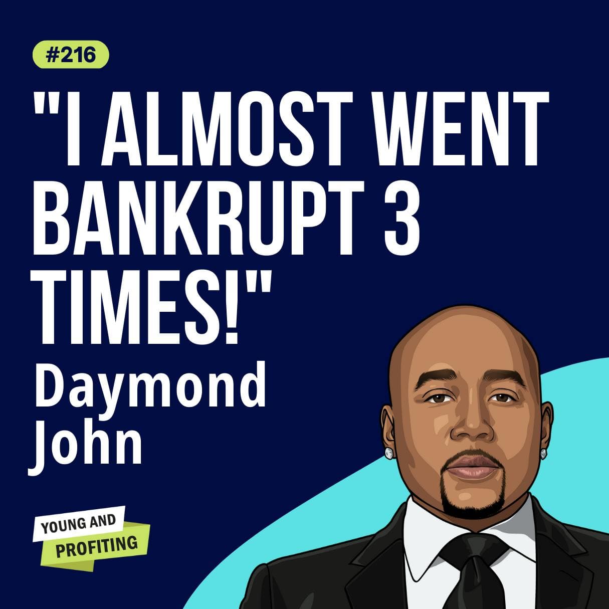 Daymond John: Learn to Earn, How The People's Shark is Raising a New Generation of Financially-Savvy People | Entrepreneurship | E216 artwork
