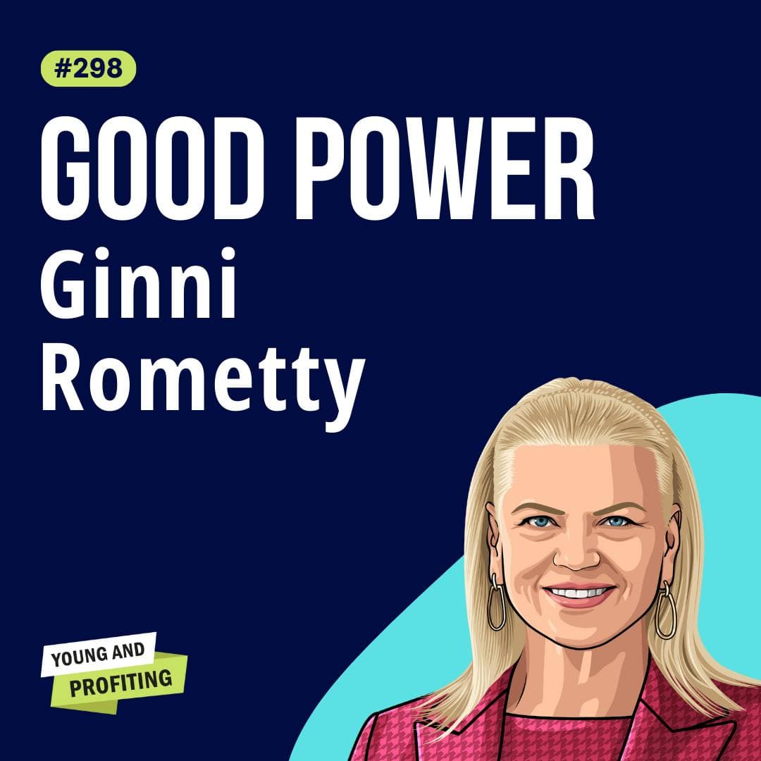 Ginni Rometty, IBM CEO: Fortune’s “Most Powerful Woman” Shares How to Lead with Purpose | Leadership E298 artwork