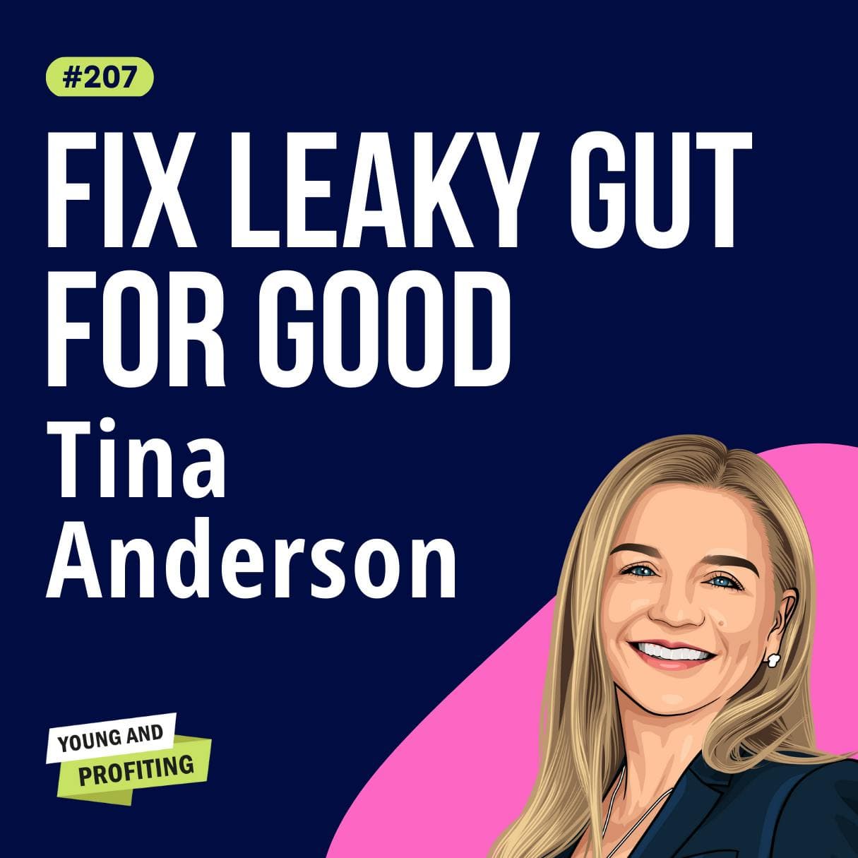 Tina Anderson: Change Your Gut, Change Your Life. How to Level Up Your Health in 2023 | Entrepreneurship | E207 artwork