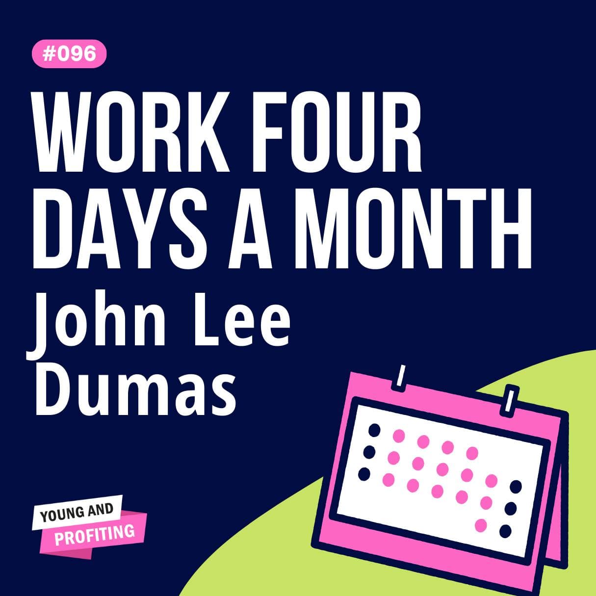 YAPClassic: John Lee Dumas on Maximizing Productivity, Generating Passive Income, and How to Start a Successful Podcast | Entrepreneurship artwork