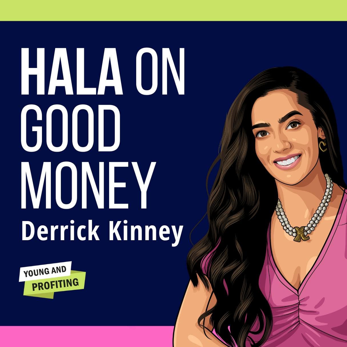 Replay: Hala on Good Money with Derrick Kinney artwork