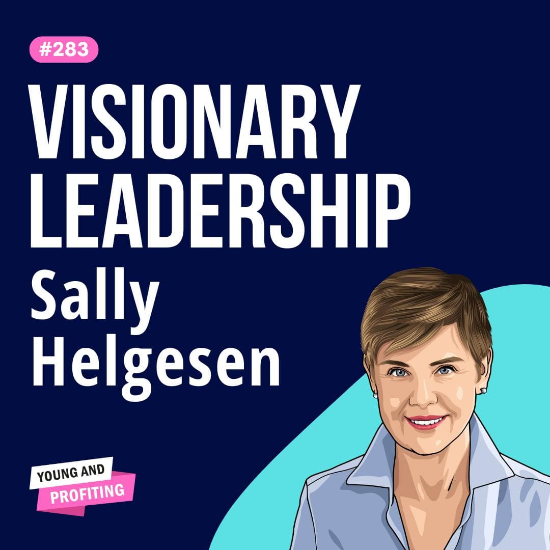 Sally Helgesen: How Inclusion and Visionary Leadership Fuel Innovation at Work | Leadership E283 artwork