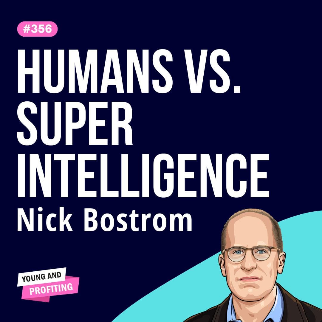 Nick Bostrom: How Entrepreneurs Can Win in an AI-Dominated World | Artificial Intelligence | E356 artwork