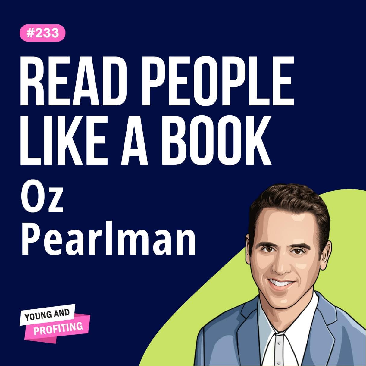 Oz Pearlman: Inside the World of a Master Mind Reader, Secrets From A Mentalist | Human Behavior E233 artwork