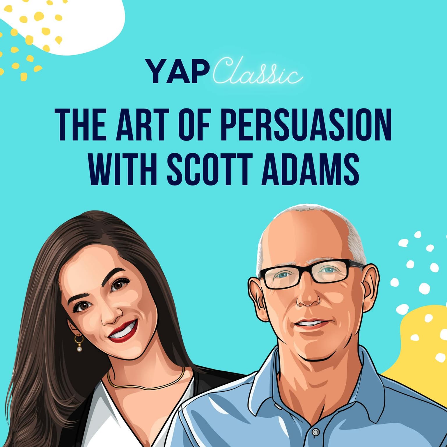 YAPClassic: Scott Adams on The Art of Persuasion artwork