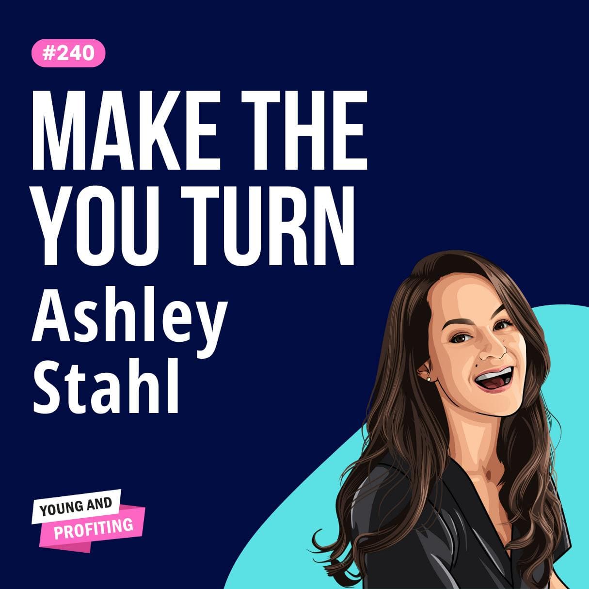 Ashley Stahl: The Road to Self-Discovery, Uncover Your Core Skills and Values for Career Success | Human Behavior E240 artwork