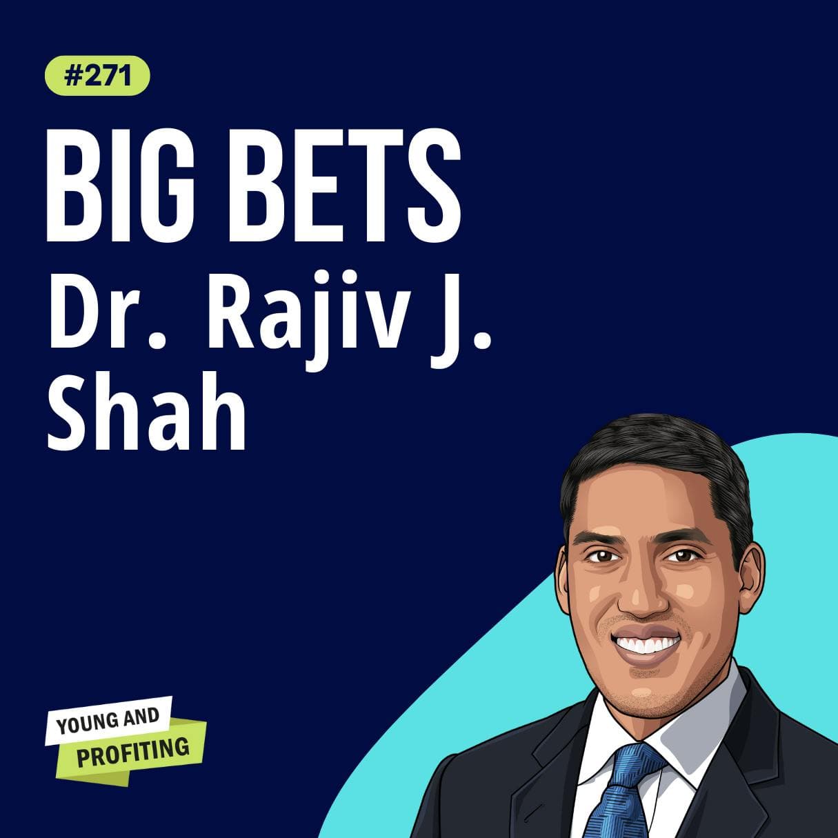 Dr. Rajiv J. Shah: Leading in Times of Crisis. Navigating Ebola, COVID, and the Haitian Earthquake Emergency | Leadership E271 artwork