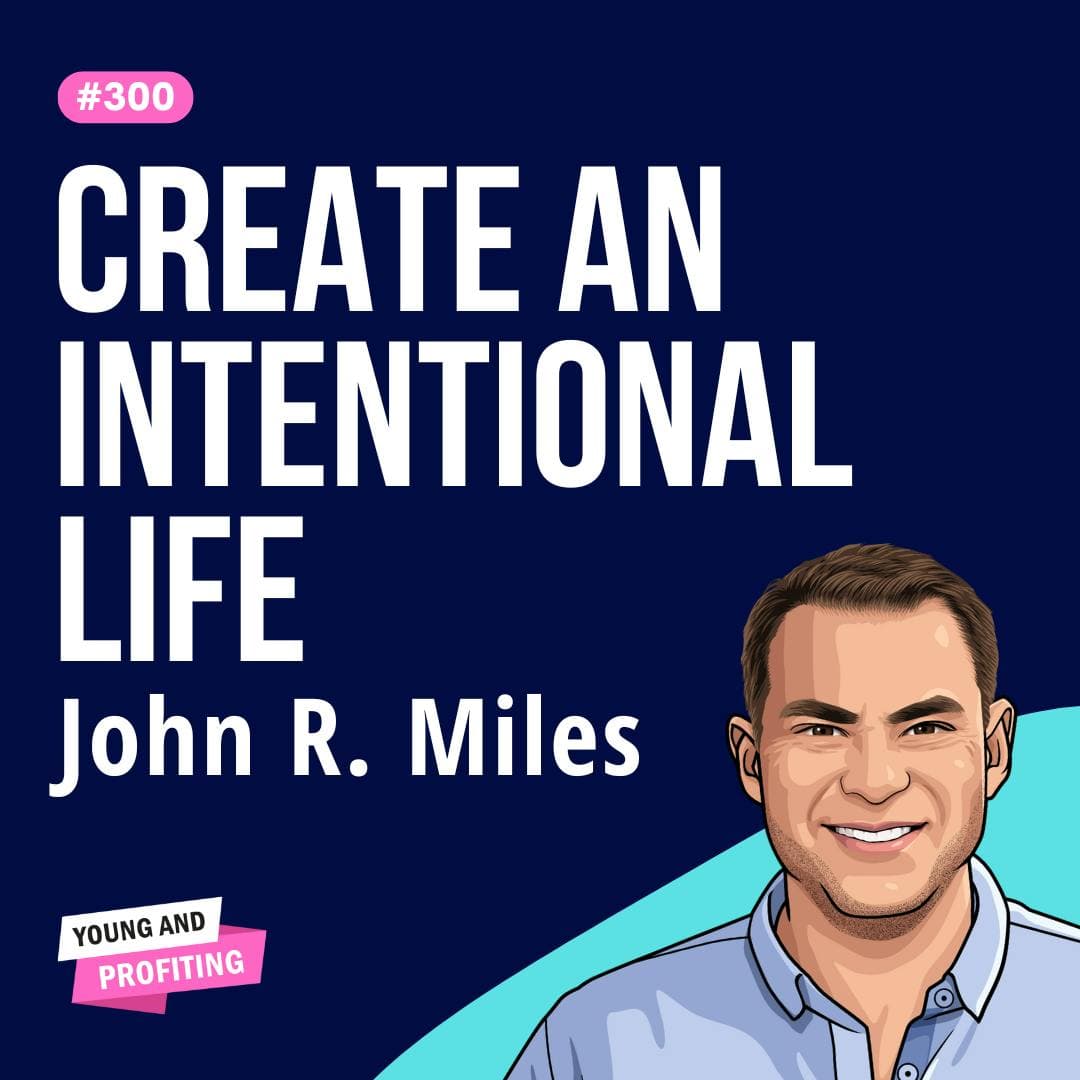 John R. Miles: Escape Quiet Desperation and Transform Your Life with Intentional Living | Human Behavior E300 artwork