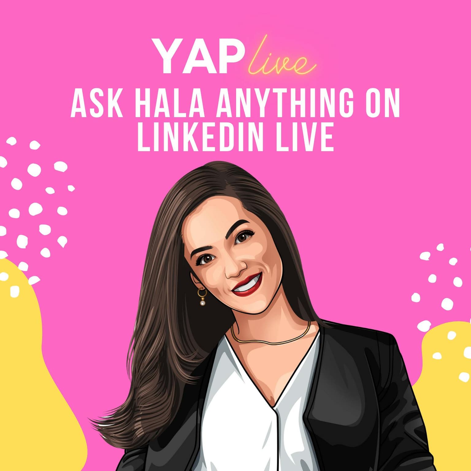 YAPLive: Ask Hala Anything on Linkedin Live | Marketing | Uncut Version artwork
