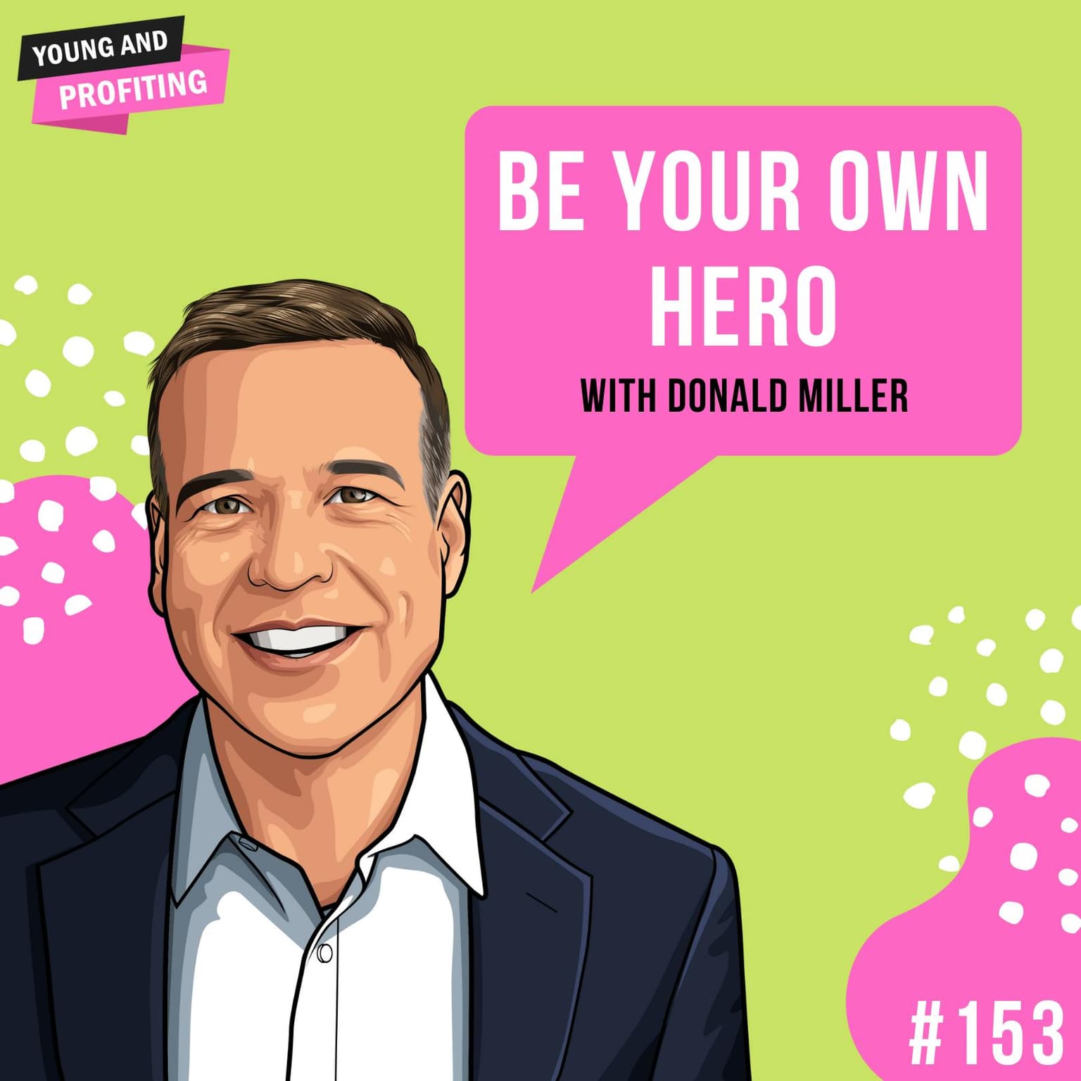 Donald Miller: Be Your Own Hero | E153 artwork