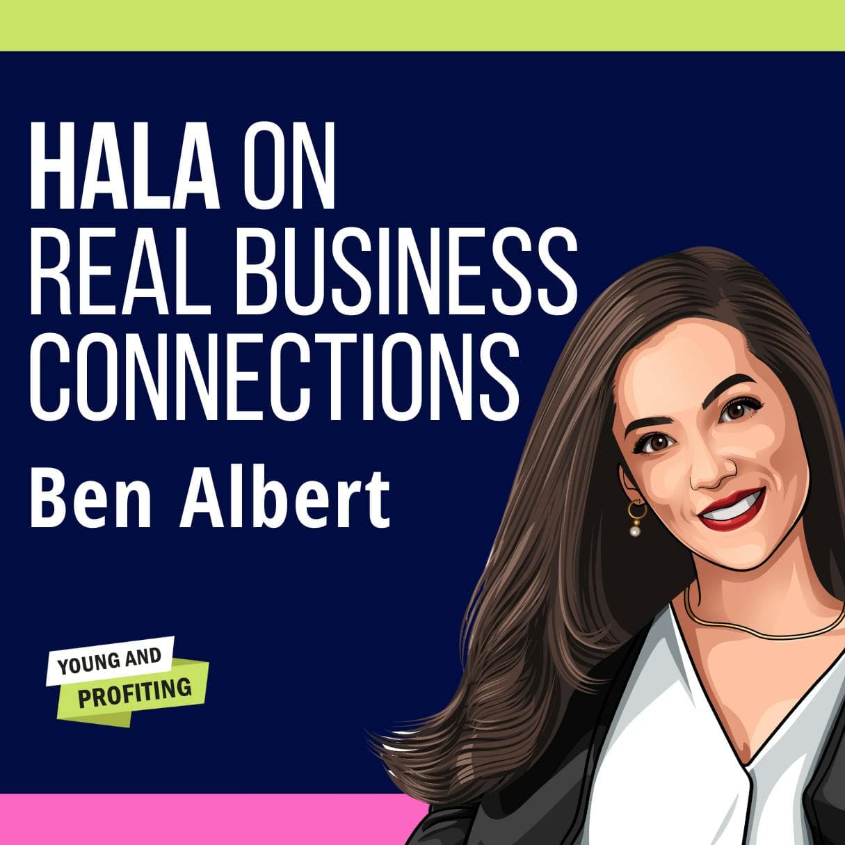 Replay: Hala on Real Business Connections with Ben Albert artwork
