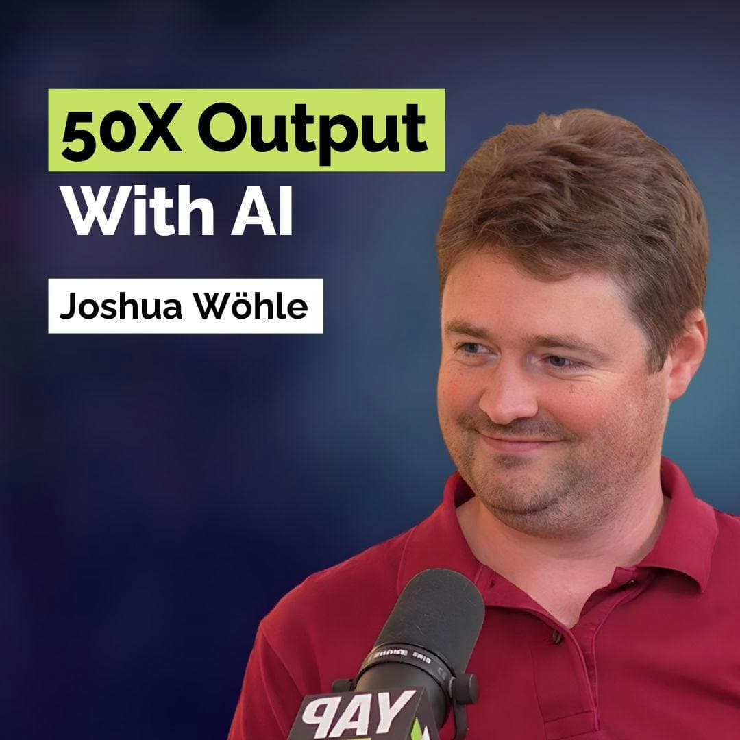 Joshua Wöhle: Turn AI Into Your Competitive Advantage and 50X Your Productivity | Artificial Intelligence | E393 artwork
