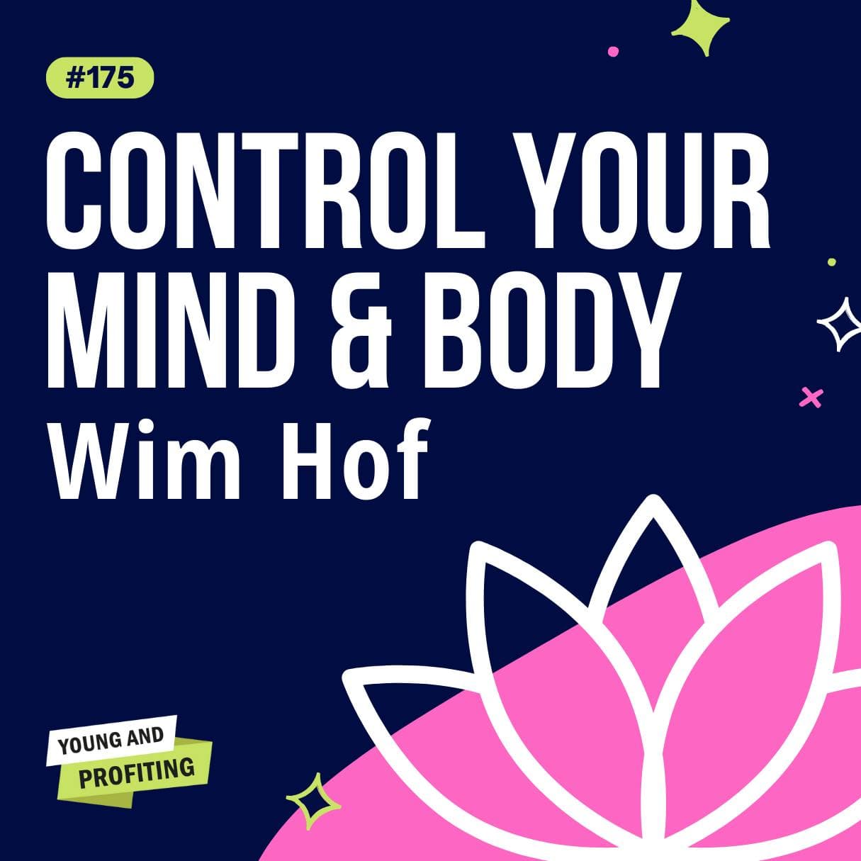 YAPClassic: Wim Hof, The Iceman, on How to Conquer Your Mind and Take Control of Your Life | Mental Health artwork
