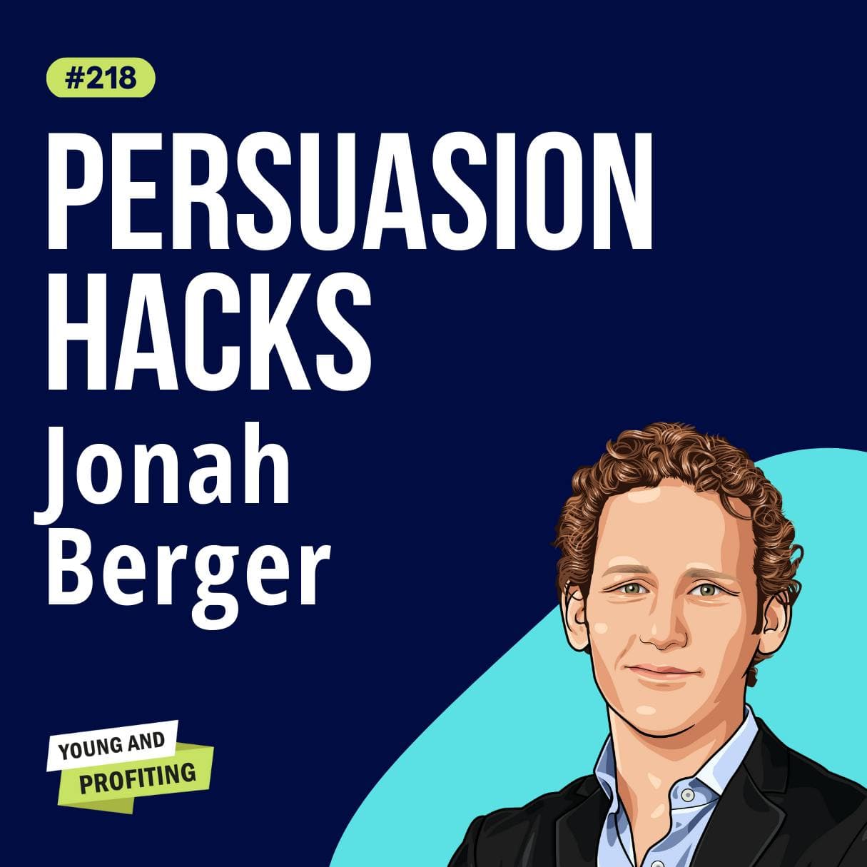 Jonah Berger: Magic Words, What to Say to Get Your Way | Human Behavior | E218 artwork