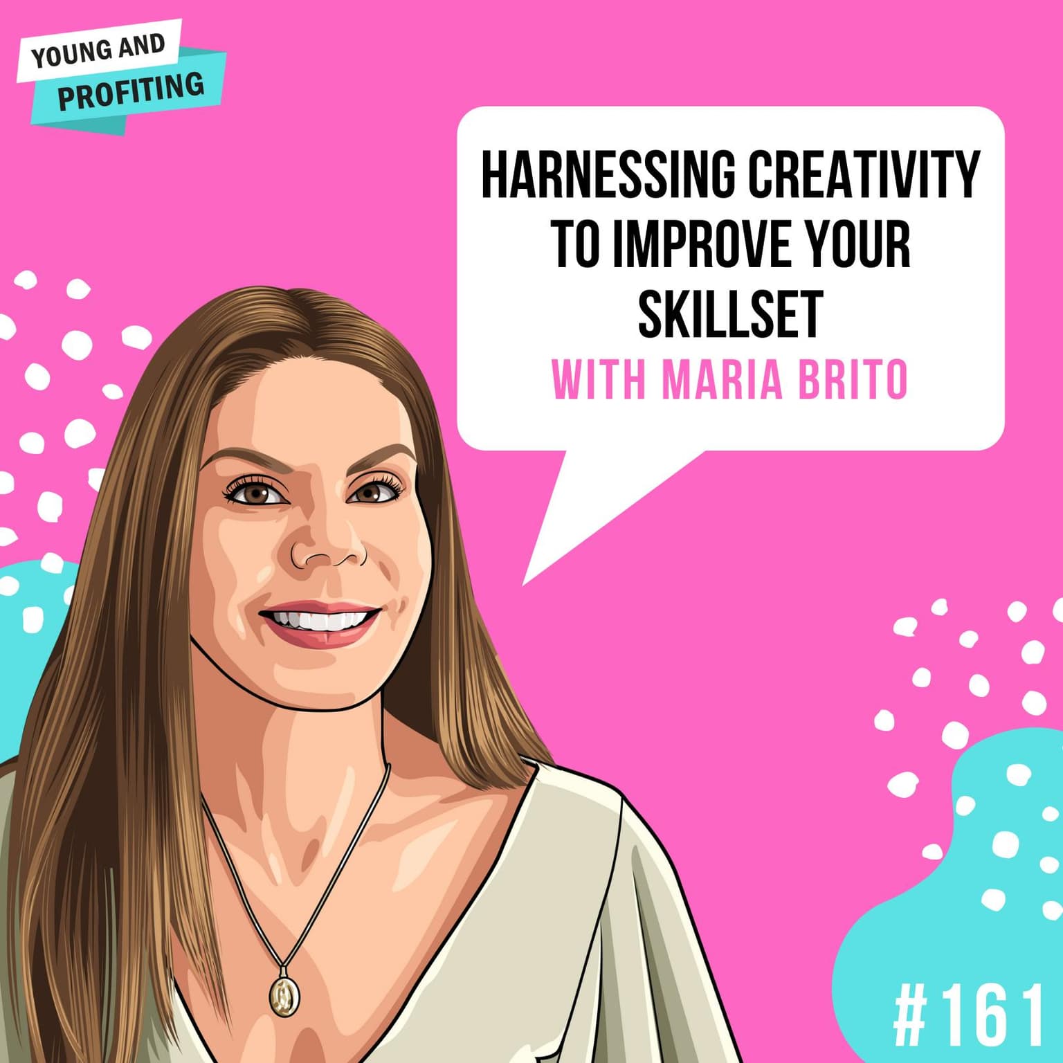 Maria Brito: Harnessing Your Creativity | E161 artwork