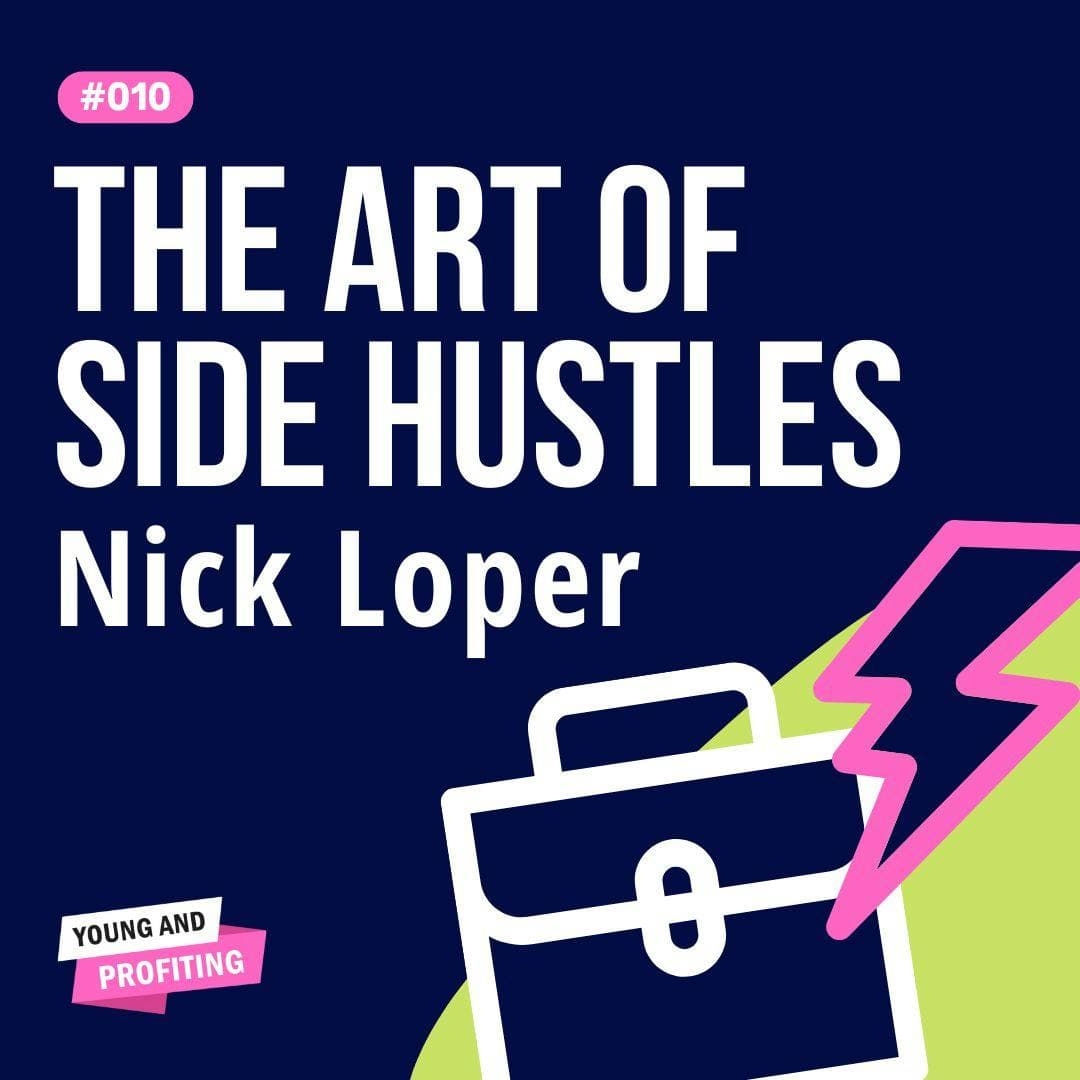 Nick Loper, Master the Art of Side Hustles to Create Lasting Freedom | Entrepreneurship | YAPClassic artwork