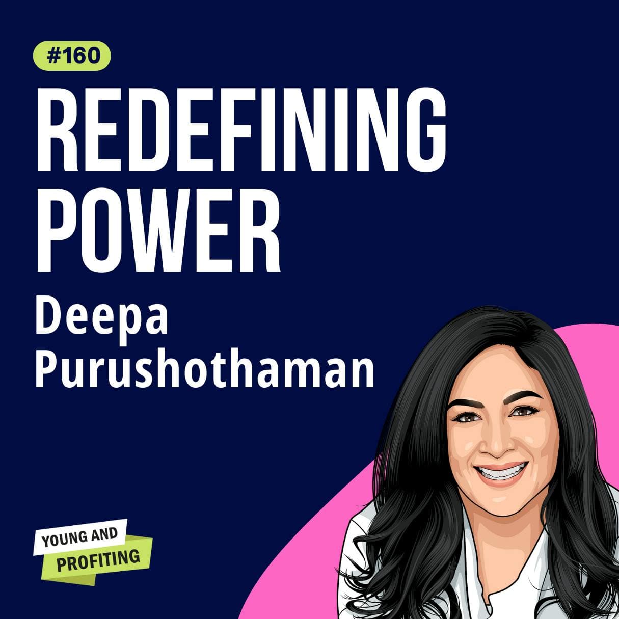Deepa Purushothaman: Redefining Power In Corporate America | E160 artwork