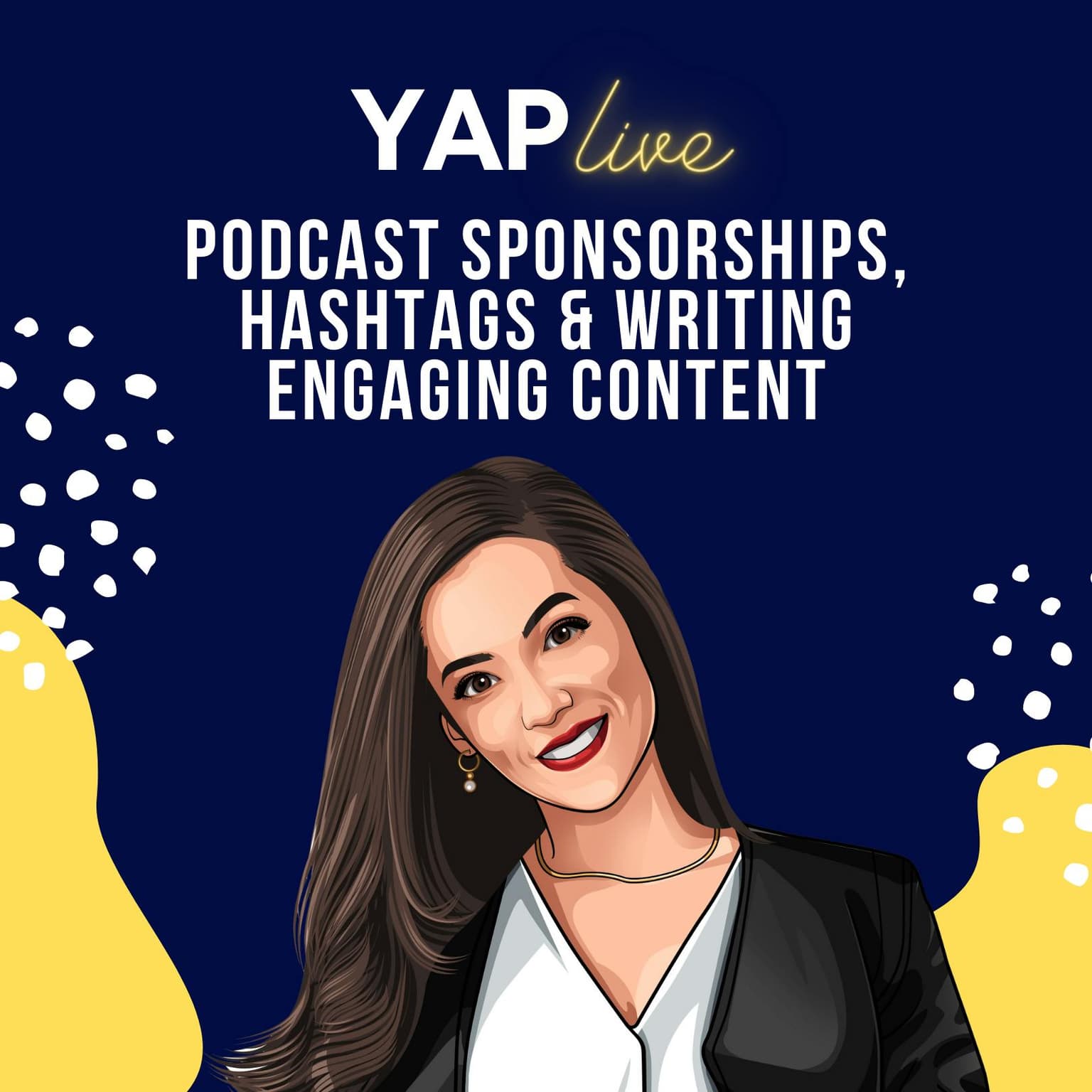 YAPLive: Hala on Podcast Sponsorships, Hashtags and Writing Engaging Content | Marketing | Uncut Version artwork