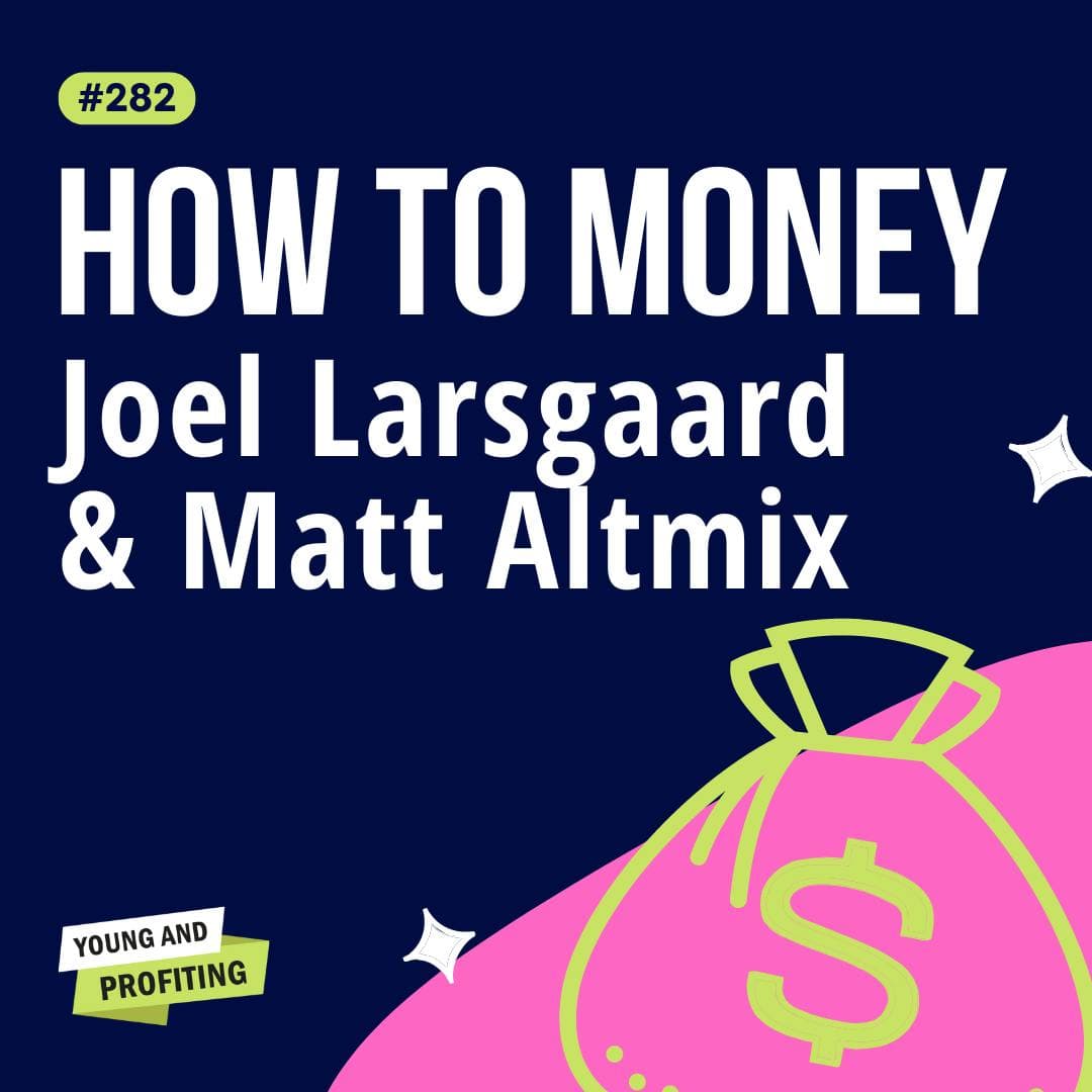 Joel Larsgaard & Matt Altmix: Our Top Personal Finance Hacks for Millennials | Finance E282 artwork