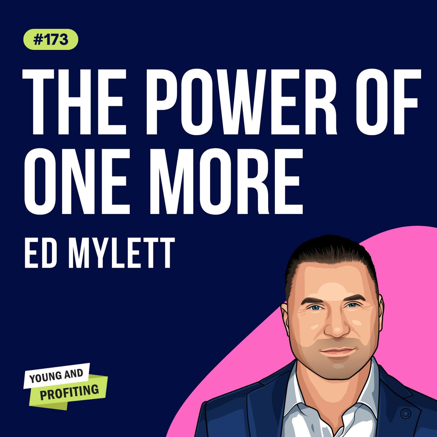 Ed Mylett: The Power of One More | E173 artwork