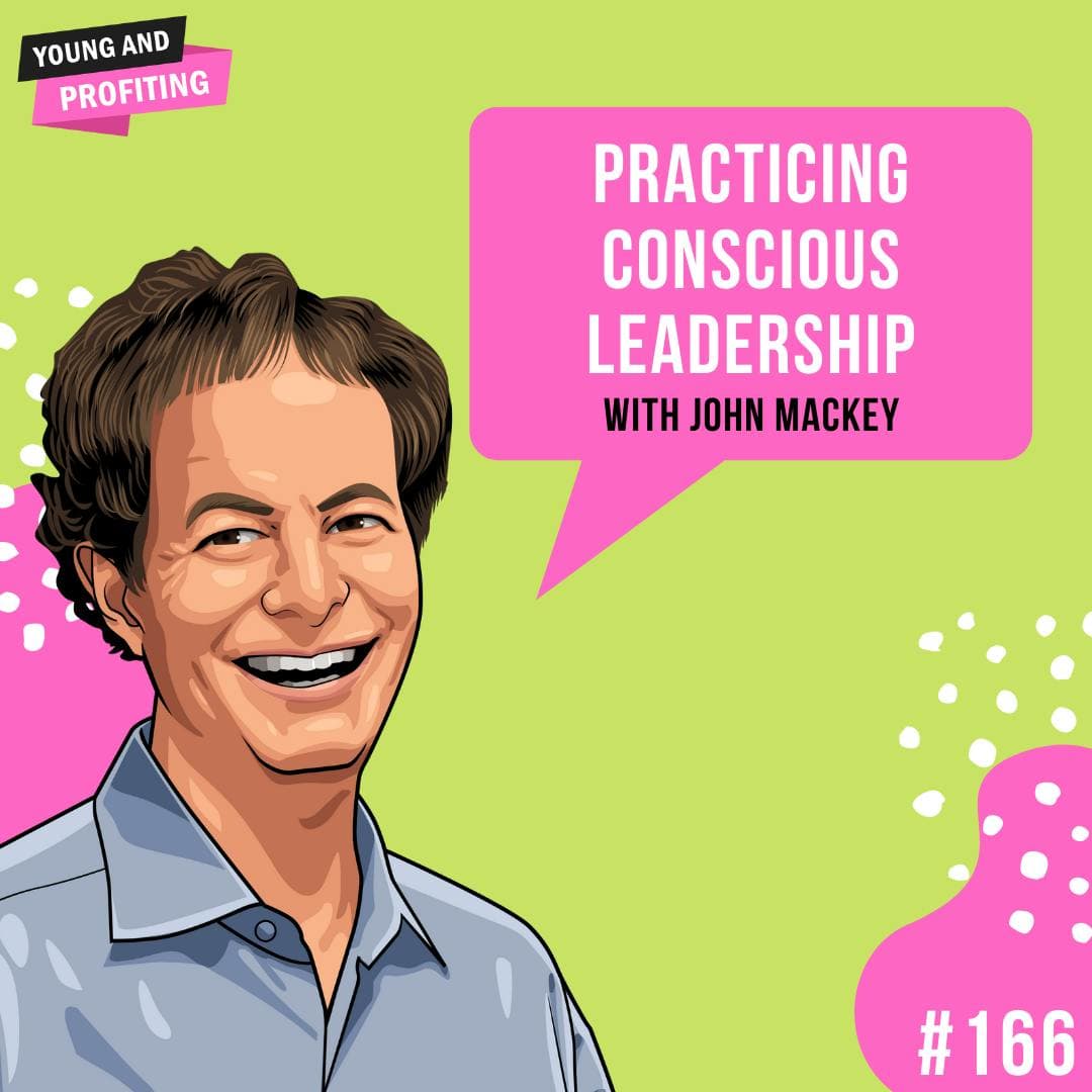 John Mackey: Practicing Conscious Leadership | E166 artwork