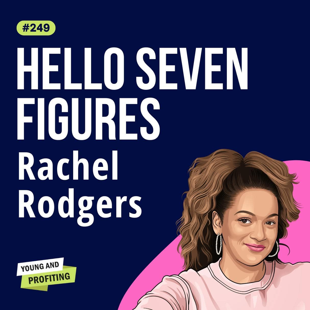 Rachel Rodgers: Million Dollar Decisions, Why We Should All Be Millionaires and How You Can Become One | Entrepreneurship E249 artwork