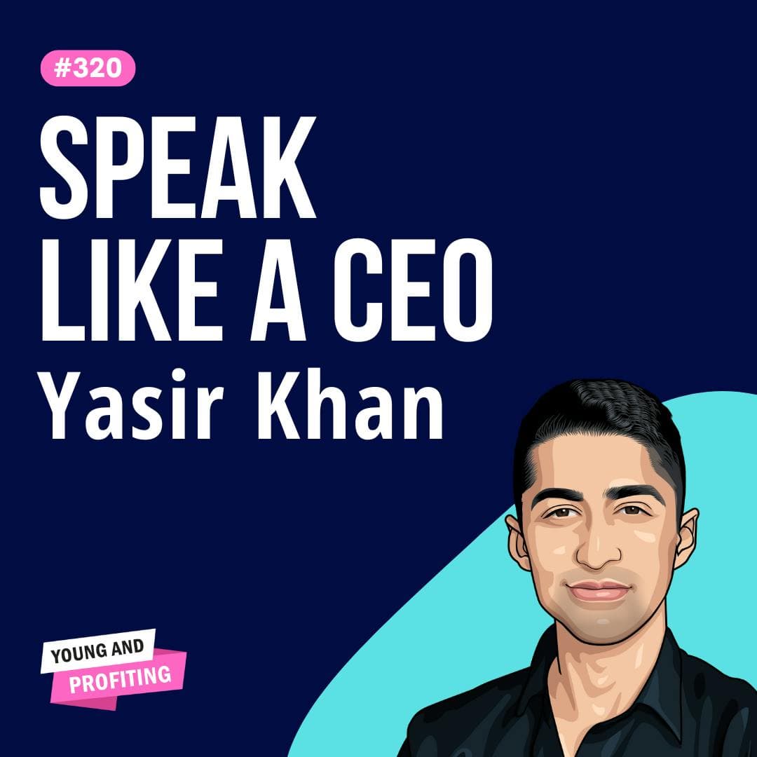 Yasir Khan: Speak Like a CEO, a Masterclass on Effective Public Speaking | Human Behavior | E321 artwork
