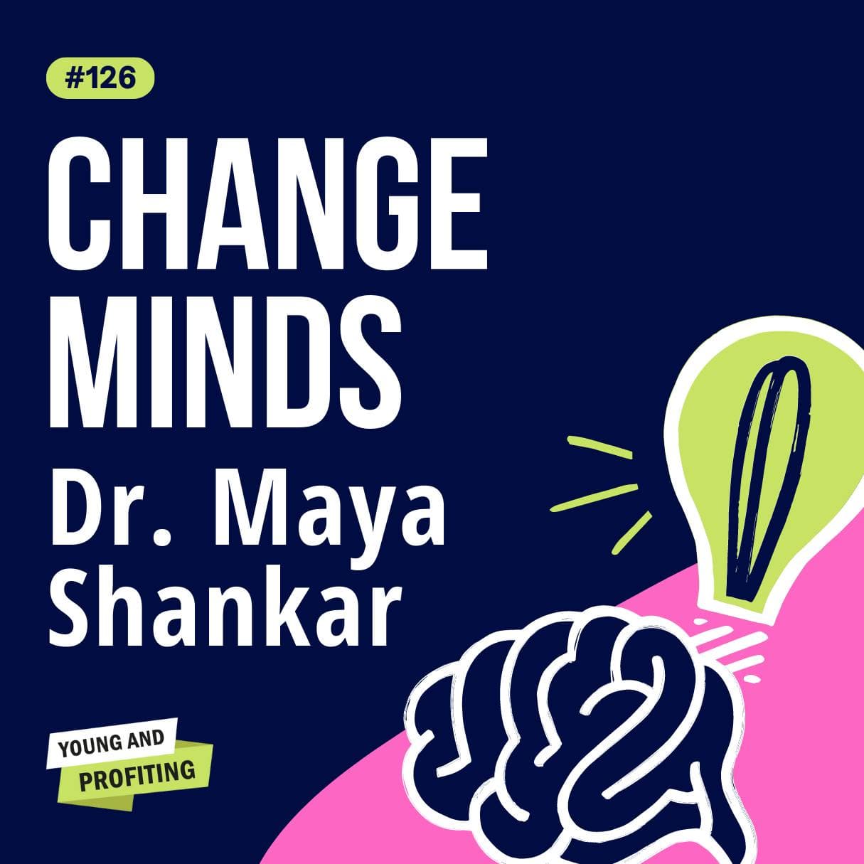 YAPClassic: Dr. Maya Shankar on Influence and The Science of Decision-Making | Human Behavior artwork