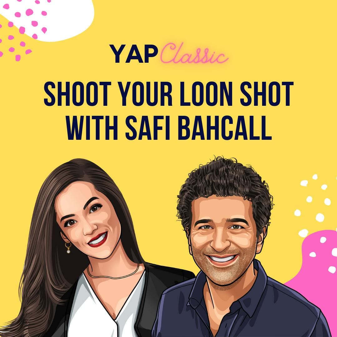 YAPClassic: Safi Bahcall on Shooting Your Loon Shot artwork