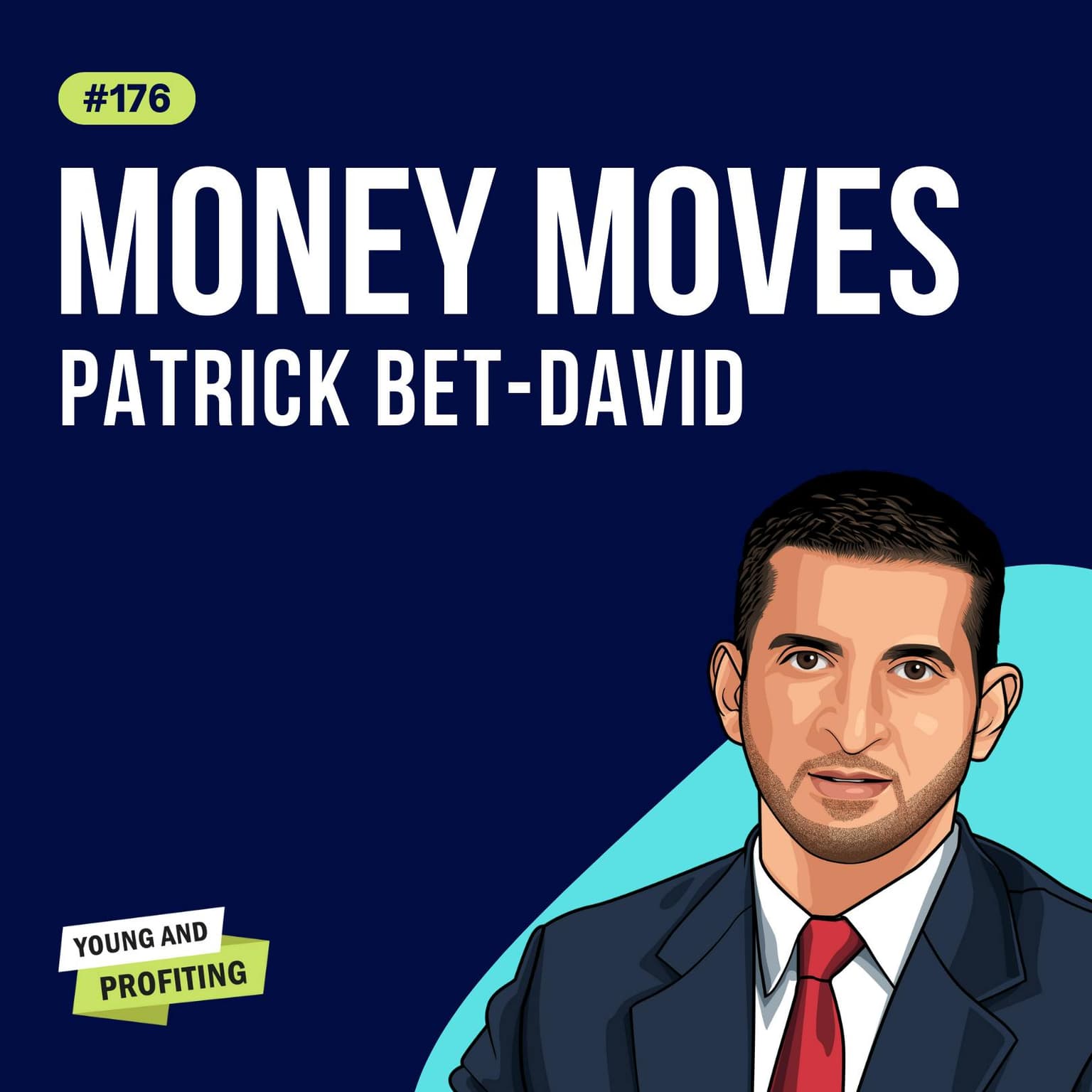 Patrick Bet-David: Money Moves | E176 artwork