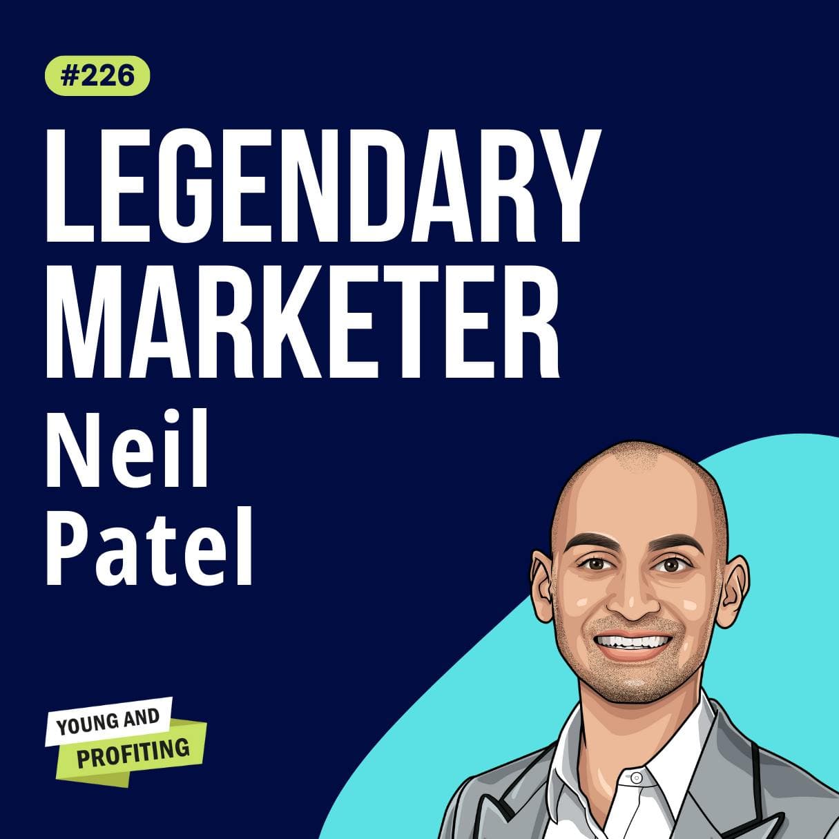 Neil Patel: Grow Your Business With These Digital Marketing Trends in 2023 | Marketing E226 artwork