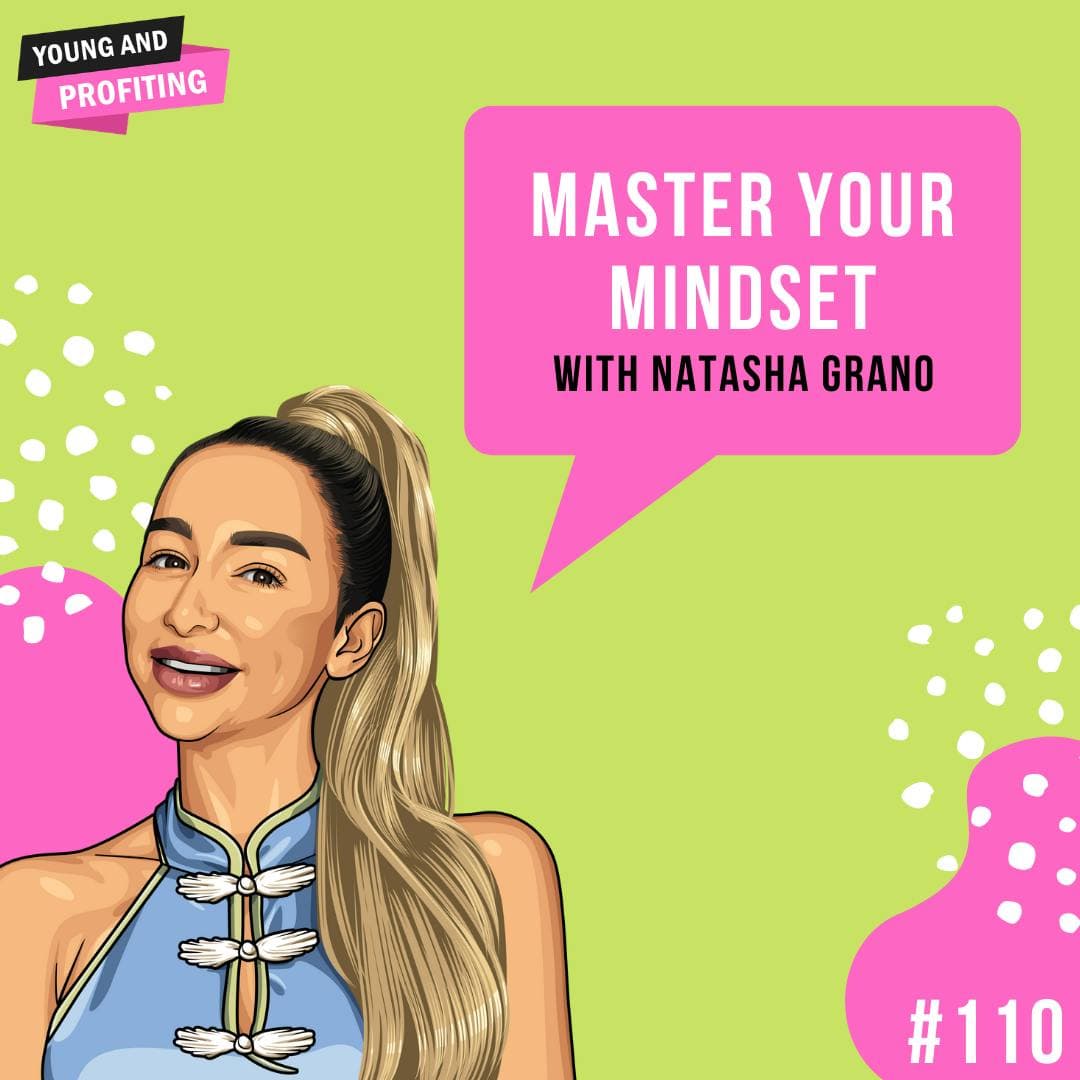 Natasha Grano: Master Your Mindset | E110 artwork