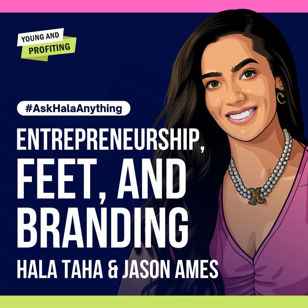 Entrepreneurship, Feet, and Branding with Hala Taha and Jason Ames | AskHala artwork